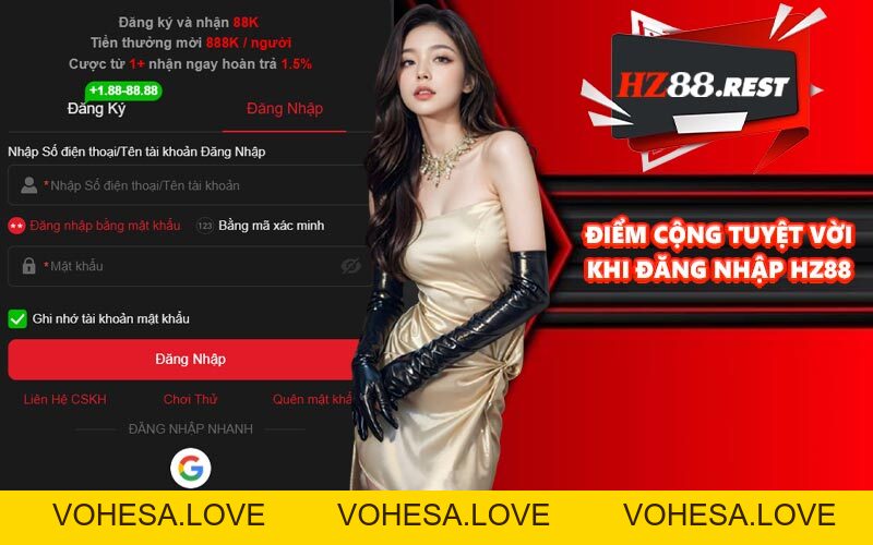 Đăng Nhập HZ88 - Cơ Hội Giải Trí Đỉnh Cao Với Ưu Đãi Lớn - vohesa