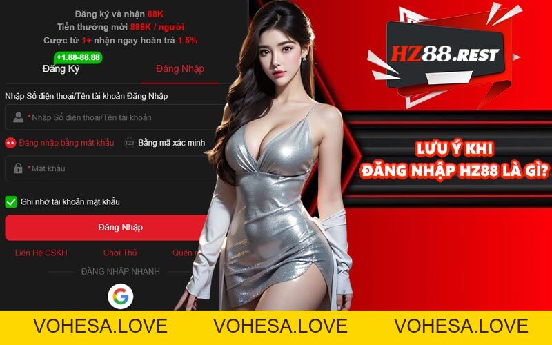 Đăng Nhập HZ88 - Cơ Hội Giải Trí Đỉnh Cao Với Ưu Đãi Lớn - vohesa