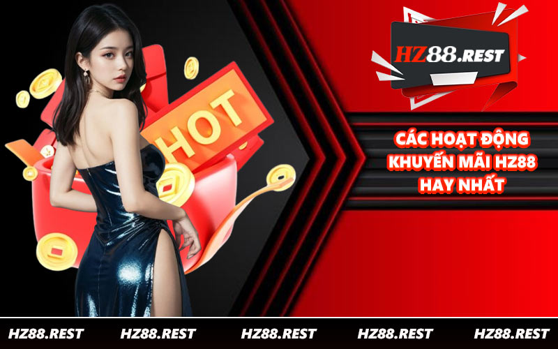 Khuyến Mãi HZ88 - Tuyển Tập Các Hoạt Động Chất Nhất - vohesa