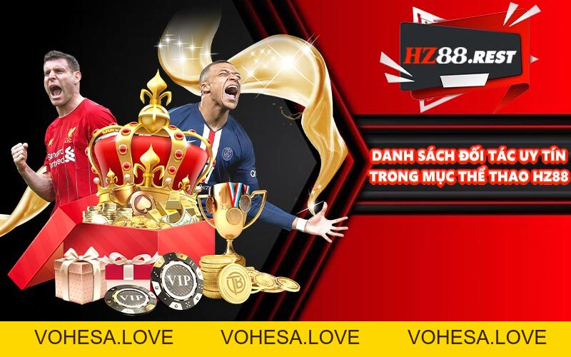 Thể Thao HZ88 - Cá Cược Chuyên Nghiệp, Giải Trí Sôi Động - vohesa