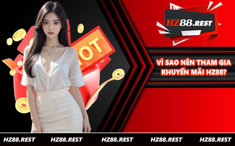 Khuyến Mãi HZ88 - Tuyển Tập Các Hoạt Động Chất Nhất - vohesa