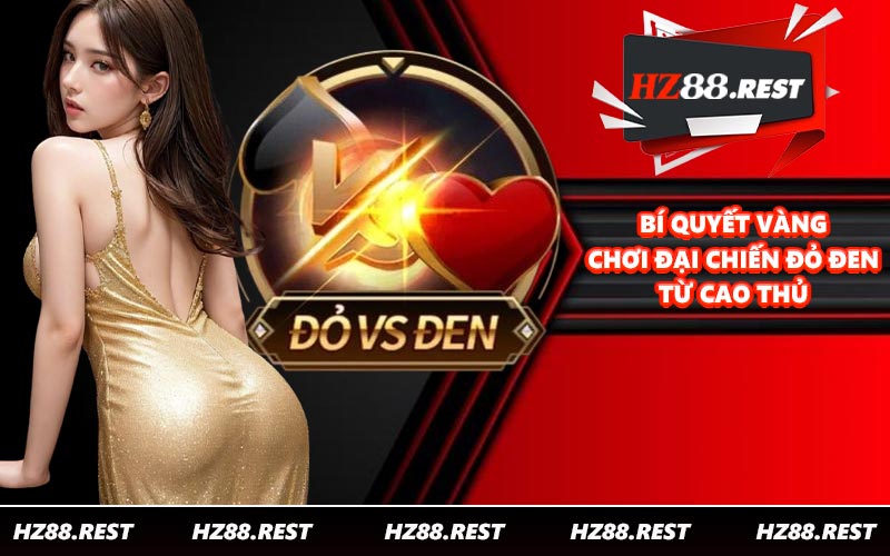 Đại Chiến Đỏ Đen - Đem Tiền Về Đầy Túi 2026 - vohesa