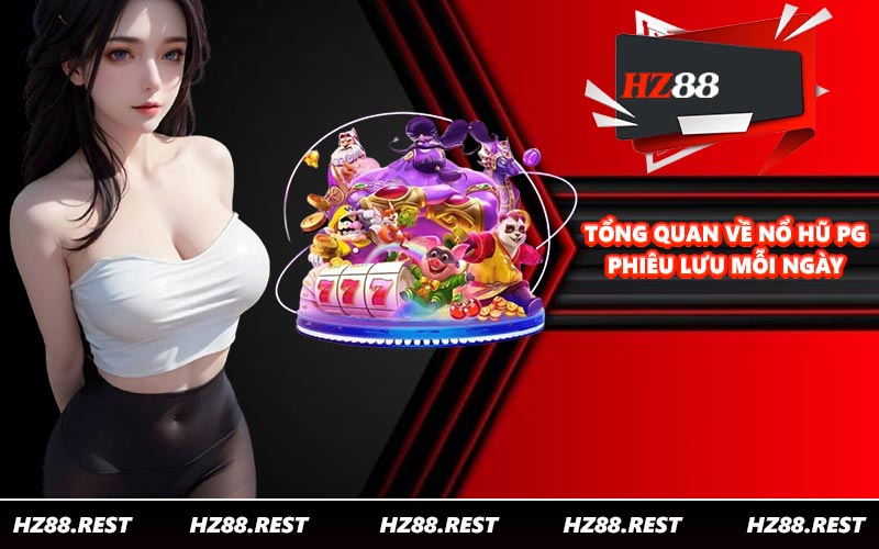Nổ Hũ PG – Săn Jackpot Trải Nghiệm Slot Game Đỉnh Cao - vohesa