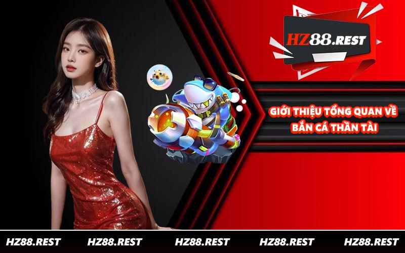 Bắn Cá Thần Tài - Nổ Cá Cao Giá Trị Khủng Mỗi Ngày - vohesa