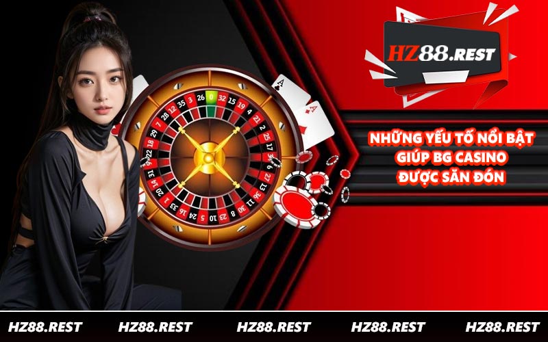 BG Casino - Thương Hiệu Casino Online Đẳng Cấp 2026 - vohesa