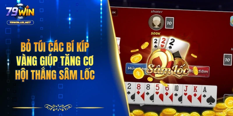 Sâm Lốc 79WIN – Sân Chơi So Tài Đỉnh Cao Tại 79WIN - vohesa