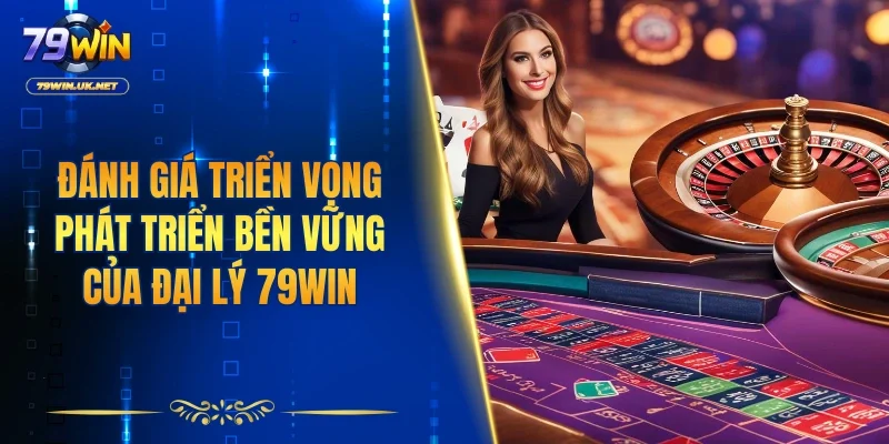 Đại Lý 79WIN - Cơ Hội Hợp Tác Trong Lĩnh Vực Giải Trí - vohesa
