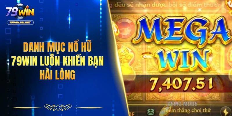 Nổ Hũ 79WIN – Chinh Phục Jackpot Lớn, Nhận Thưởng Mỗi Ngày - vohesa