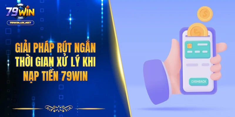 Nạp Tiền 79WIN An Toàn Và Chuẩn Xác Cho Người Mới 2026 - vohesa