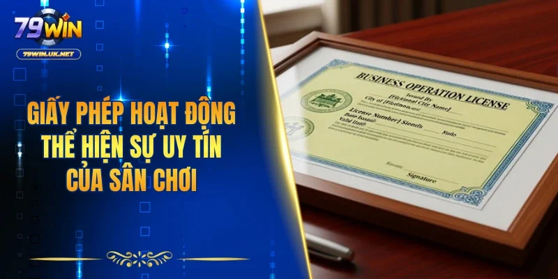 Giấy Phép Hoạt Động 79WIN – Hợp Pháp, Công Khai Và Tin Cậy - vohesa