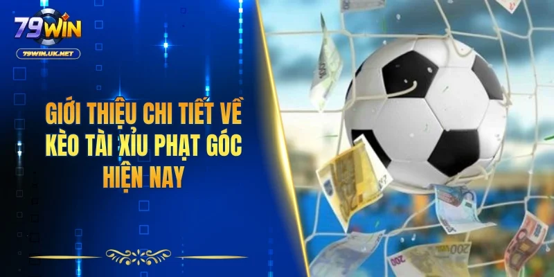 Tài Xỉu Phạt Góc 79WIN - Hướng Dẫn Từ A - Z Cho Người Mới - vohesa