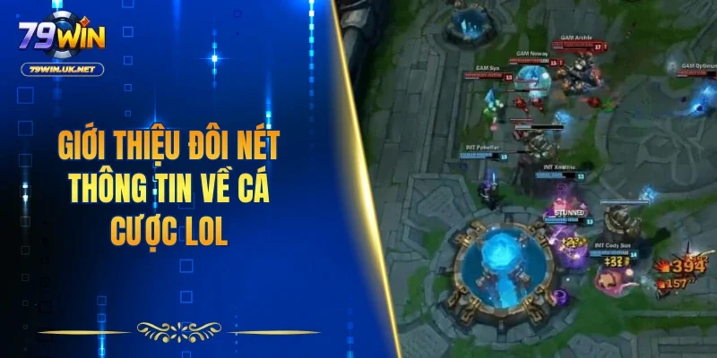 Cá Cược LOL - Top 1 Thông Tin Chính Xác Nhất Hiện Nay - vohesa
