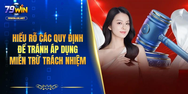 Miễn Trừ Trách Nhiệm – Tuân Thủ Quy Định Chung Tại 79WIN - vohesa