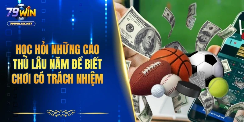 Chơi Có Trách Nhiệm 79WIN – Duy Trì Niềm Vui Bền Vững - vohesa