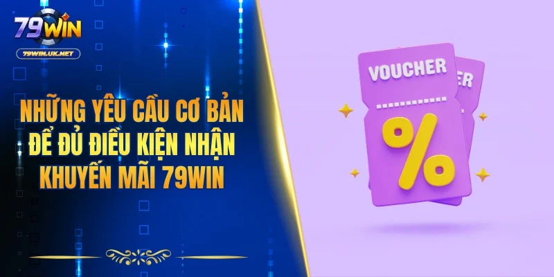 Khuyến Mãi 79WIN - Cập Nhật Ưu Đãi Hấp Dẫn Nhất Hiện Nay - vohesa