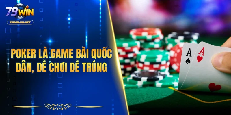 Poker 79WIN – Đấu Trường Tố Bài Kịch Tính Dành Cho Cao Thủ - vohesa
