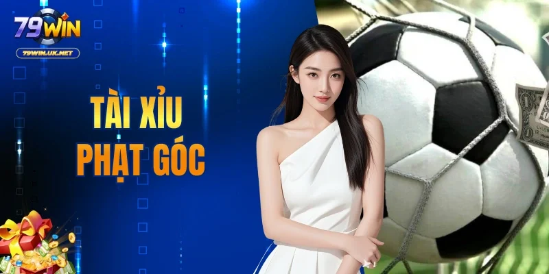 Tài Xỉu Phạt Góc 79WIN - Hướng Dẫn Từ A - Z Cho Người Mới - vohesa