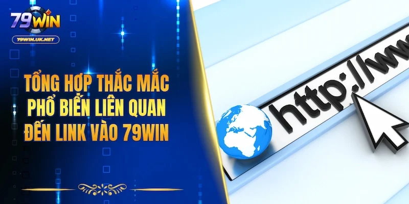 Link Vào 79WIN - Truy Cập An Toàn Và Không Lo Gián Đoạn - vohesa