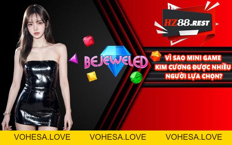 Mini Game Kim Cương - Cơ Hội Nhận Quà Khủng 2026 - vohesa